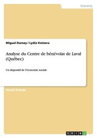 bokomslag Analyse Du Centre de Benevolat de Laval (Quebec)