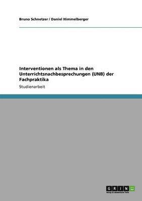 Interventionen als Thema in den Unterrichtsnachbesprechungen (UNB) der Fachpraktika 1