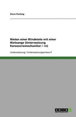 Nieten Einer Blindniete Mit Einer Nietzange (Unterweisung Karosseriemechaniker / -In) 1