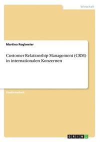 bokomslag Customer Relationship Management (CRM) in internationalen Konzernen