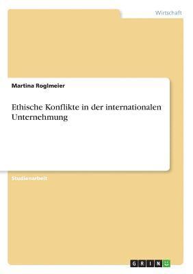 bokomslag Ethische Konflikte in Der Internationalen Unternehmung