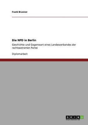 bokomslag Die NPD in Berlin