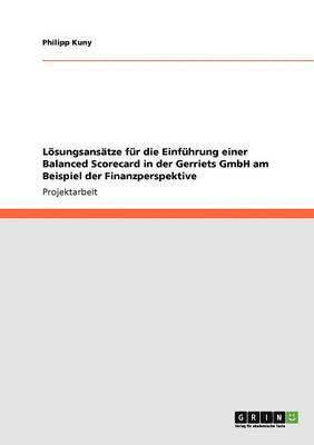 bokomslag Lösungsansätze für die Einführung einer Balanced Scorecard in der Gerriets GmbH am Beispiel der Finanzperspektive