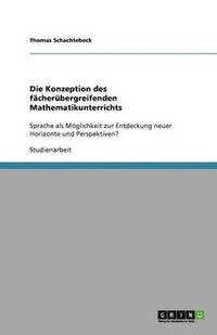 bokomslag Die Konzeption des facherubergreifenden Mathematikunterrichts