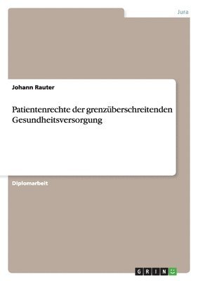 bokomslag Patientenrechte der grenzüberschreitenden Gesundheitsversorgung