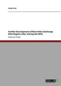 bokomslag Further Development of Renminbi's Exchange Rate Regime after Joining the WTO