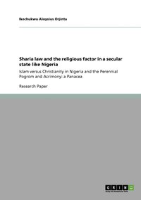 bokomslag Sharia law and the religious factor in a secular state like Nigeria