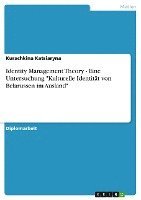 bokomslag Identity Management Theory - Eine Untersuchung 'Kulturelle Identitat Von Belarussen Im Ausland'