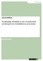 bokomslag Nachhaltige Mobilitat in Der Grundschule Am Beispiel Des Schulfahrtencurriculums