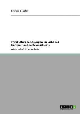 Intrakulturelle Losungen Im Licht Des Transkulturellen Bewusstseins 1