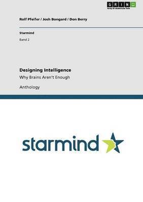 Rolf Pfeifer, Josh Bongard, Don Berry - Designing Intelligence, Häftad