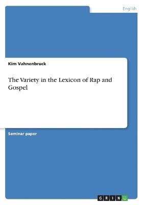 bokomslag The Variety in the Lexicon of Rap and Gospel