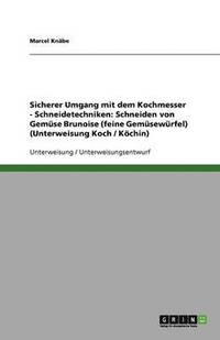 bokomslag Sicherer Umgang Mit Dem Kochmesser - Schneidetechniken