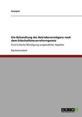 bokomslag Behandlung des Betriebsvermögens nach dem Erbschaftsteuerreformgesetz