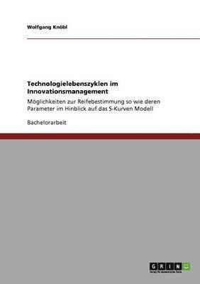 Wolfgang Knöbl - Technologielebenszyklen im Innovationsmanagement, Häftad