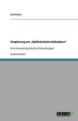 bokomslag Empörung um "Spätrömische Dekadenz"