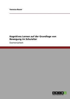 bokomslag Kognitives Lernen auf der Grundlage von Bewegung im Schulalter