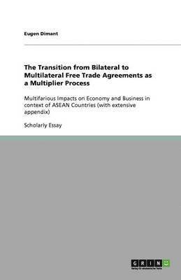 bokomslag The Transition from Bilateral to Multilateral Free Trade Agreements as a Multiplier Process