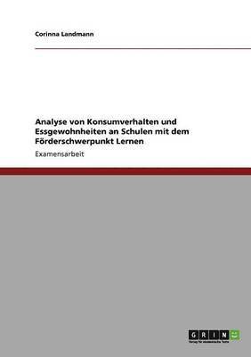 bokomslag Analyse von Konsumverhalten und Essgewohnheiten an Schulen mit dem Frderschwerpunkt Lernen