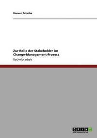 bokomslag Zur Rolle der Stakeholder im Change-Management-Prozess