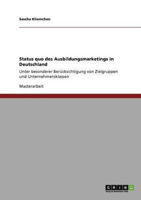 bokomslag Status quo des Ausbildungsmarketings in Deutschland