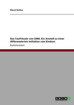 bokomslag Das Taufrituale Von 2008. Ein Anstoss Zu Einer Differenzierten Initiation Von Kindern