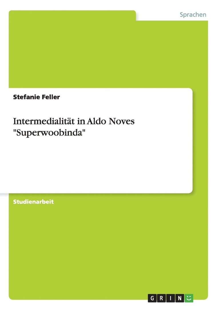 Intermedialitt in Aldo Noves &quot;Superwoobinda&quot; 1