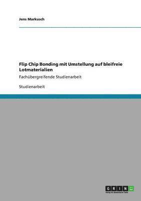 Flip Chip Bonding mit Umstellung auf bleifreie Lotmaterialien 1