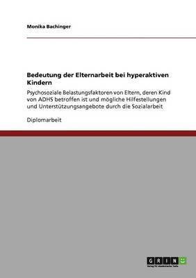 Bedeutung der Elternarbeit bei hyperaktiven Kindern