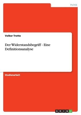 Der Widerstandsbegriff - Eine Definitionsanalyse 1