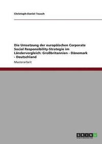 bokomslag Die Umsetzung der europaischen Corporate Social Responsibility-Strategie im Landervergleich