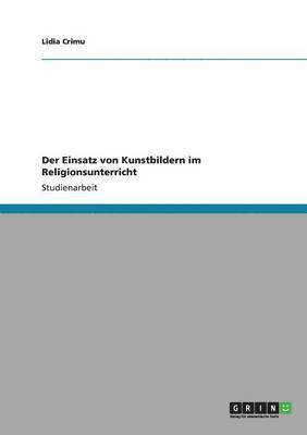 bokomslag Der Einsatz von Kunstbildern im Religionsunterricht