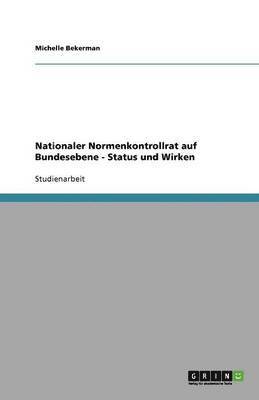 Nationaler Normenkontrollrat auf Bundesebene - Status und Wirken 1