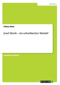 bokomslag Josef Eberle - ein schwbischer Martial?
