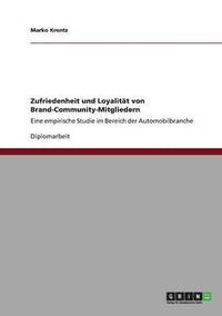 bokomslag Zufriedenheit und Loyalitat von Brand-Community-Mitgliedern