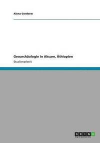 bokomslag Geoarchäologie in Aksum, Äthiopien