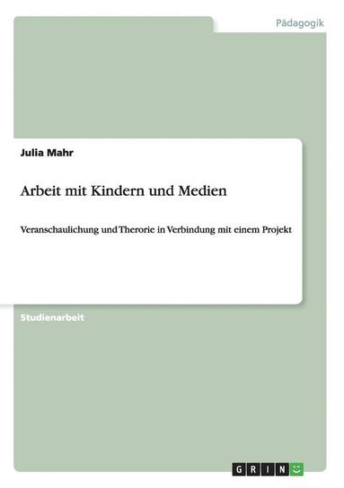 bokomslag Arbeit mit Kindern und Medien