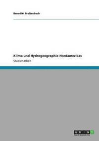 bokomslag Klima und Hydrogeographie Nordamerikas