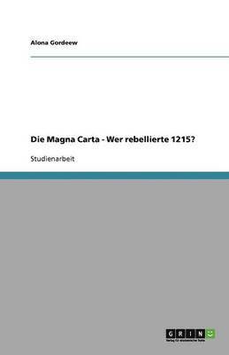 bokomslag Die Magna Carta - Wer rebellierte 1215?