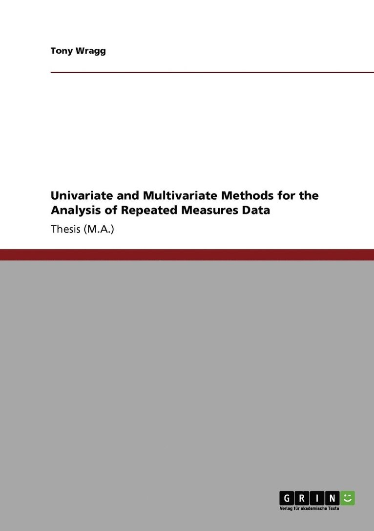 Univariate and Multivariate Methods for the Analysis of Repeated Measures Data 1