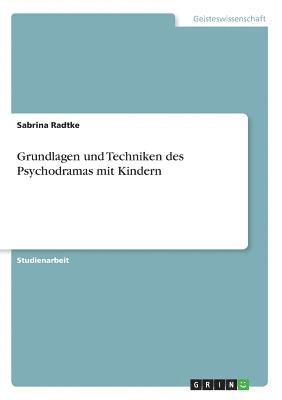 Grundlagen Und Techniken Des Psychodramas Mit Kindern 1