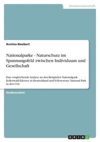 bokomslag Nationalparke - Naturschutz Im Spannungsfeld Zwischen Individuum Und Gesellschaft