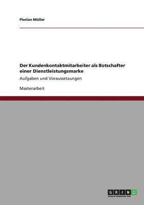 Florian Müller - Kundenkontaktmitarbeiter als Botschafter einer Dienstleistungsmarke, Häftad