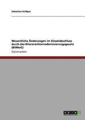 bokomslag Bilanzrechtsmodernisierungsgesetz (BilMoG). Wesentliche nderungen im Einzelabschluss