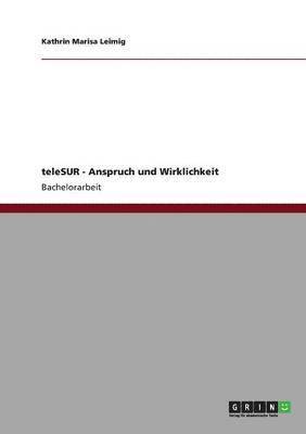 teleSUR - Anspruch und Wirklichkeit 1