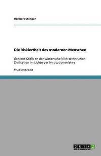 bokomslag Die Riskiertheit Des Modernen Menschen