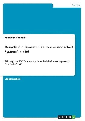 Jennifer Hansen - Braucht die Kommunikationswissenschaft Systemtheorie?, Häftad