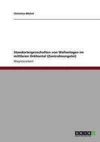 bokomslag Standorteigenschaften von Wallanlagen im mittleren Orkhontal (Zentralmongolei)