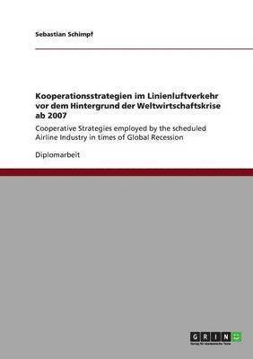 bokomslag Kooperationsstrategien Im Linienluftverkehr VOR Dem Hintergrund Der Weltwirtschaftskrise AB 2007