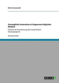 bokomslag Gesangliche Intonation in Gegenwart digitaler Medien